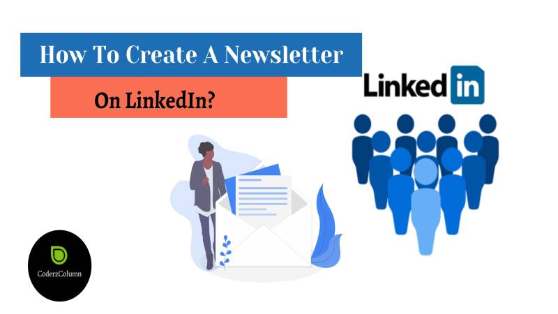 How To Create Newsletter On LinkedIn 